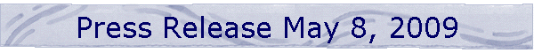 Press Release May 8, 2009