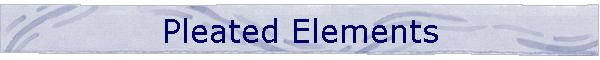 Pleated Elements